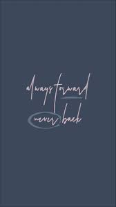 With inbar lavi, rob heaps, parker young, marianne rendón. Always Forward Never Back Always Forward Quotes Words