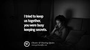 But only a man can understand what goes on in the mind of a man. 60 Quotes On Cheating Boyfriend And Lying Husband