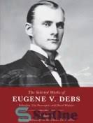 خرید و قیمت دانلود کتاب The Selected Works of Eugene V. Debs Vol. III: The  Path to a Socialist Party, 1897-1904 2021