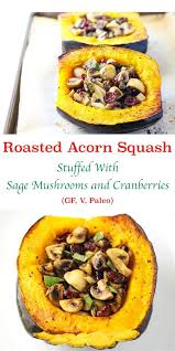 Roasted Acorn Squash Stuffed With Sage Mushrooms And Cranberries Recipe Acorn Squash Recipes Acorn Squash Recipes