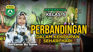 Perbandingan Dalam Kehidupan Sehari Hari Matematika Kelas 5 2 09 2020 Youtube