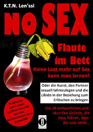 No Sex Flaute Im Bett Keine Lust Mehr Auf Sex Kann Man Lernen Ebook De K T N Len Ssi 9783752931594 Rakuten Kobo Brasil