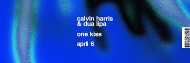 One kiss is the second single released by calvin harris in 2018. Single Calvin Harris Dua Lipa One Kiss Music Atrl