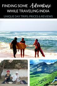 18 Of The Most Epic Adventures You Should Book While Traveling India With Prices And How To Book Adventurous Things To Do India Travel Adventure