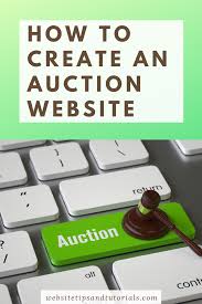 How To Create An Auction Website Website Tips And Tutorials Auction Website New Business Ideas