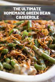 The Ultimate Homemade Green Bean Casserole Recipe Recipe Homemade Green Bean Casserole Greenbean Casserole Recipe Green Beans