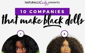 I love dolls with natural looking hair. 10 Companies That Make Black Dolls Naturallycurly Com