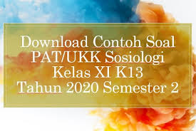 Jawaban tugas sbk kelas 9 halaman 155 guru ilmu sosial. Download Contoh Soal Pat Ukk Sosiologi Kelas Xi K13 Tahun 2020 Beritapppk Com