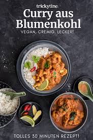 Blumenkohl Curry Mit Spinat Cremig Vegan Kostlich Tolles 30 Minuten Soulfood Rezept Trickytine Rezepte Rezepte Mit Blumenkohl Blumenkohl Vegan