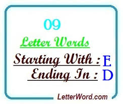 Words have meanings and some have more than one meaning. Nine Letter Words Starting With E And Ending In D Letterword Com