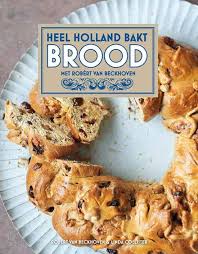 Heel Holland Bakt Brood Brood Holland Boeken