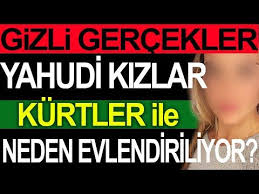 Yahudi Kizlar Kurtler Ile Neden Evlendiriliyor Gizli Gercekler Youtube Gercekler Youtube Dusunceler
