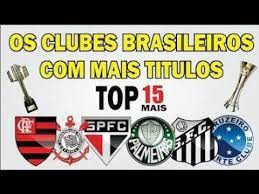 Eles ainda precisam se confirmar. 15 Clubes Brasileiros Com Mais Titulos Conquistados Youtube