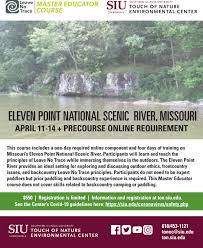 Graduates of leave no trace master educator courses will have the skills to teach others about leave no trace. Siu S Touch Of Nature To Host Two Leave No Trace Master Educator Courses