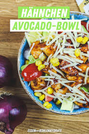 Hahnchen Avocado Bowl Essen Ohne Kohlenhydrate Rezept Essen Ohne Kohlenhydrate Essen Rezepte