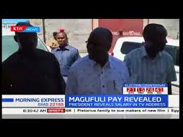 Maneno ya mh john pombe magufuli. Tanzania S President Joseph Magufuli Reveals Salary In Tv Address Youtube