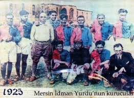 Mersin Idman Yurdu Kuruculari 1925 2019 Idman