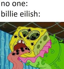 Tap the link for some seriously awesome billie eilish fan. Yuck Billie Eilish Know Your Meme