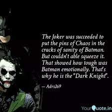 The Joker Was Succeeded T Quotes Writings By Adarsh Hegde Yourquote I'm an agent of chaos. quotes writings by adarsh hegde
