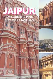 Things To Do In Jaipur What To Do In The Pink City Of Rajasthan Asocialnomad Jaipur Travel Dreams Traveling By Yourself