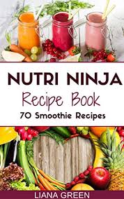 Chocolate peanut butter meal replacement recipe (for weight loss) :: Nutri Ninja Recipe Book 70 Smoothie Recipes For Weight Loss Increased Energy And Improved Health Nutri Ninja Recipes Book 1 Kindle Edition By Green Liana Cookbooks Food Wine Kindle Ebooks Amazon Com
