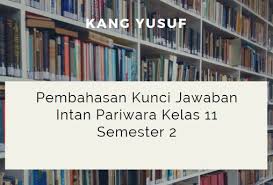 Pembahasan Kunci Jawaban Intan Pariwara Kelas 11 Semester 1 Dan 2 Kang Yusuf