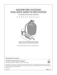 • clean a new pool as well as possible before filling pool and operating filter. Waterford Systems High Rate Sand Filter System Manualzz