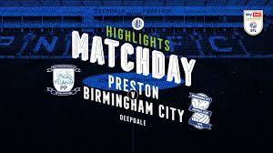 Check how to watch birmingham vs preston live stream. Highlights Preston North End V Blues Youtube