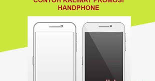 Check spelling or type a new query. Contoh Kalimat Promosi Handphone Atau Smartphone Yukampus
