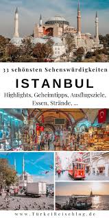 33 Sehenswurdigkeiten In Istanbul Die Du Unbedingt Sehen Musst Highlights Geheimtipps Essen Ausflugsziele Und Viel Istanbul Urlaub Istanbul Turkei Urlaub