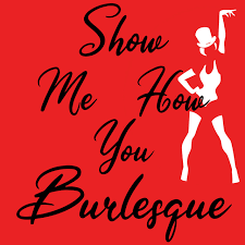 A little bit of naughty is a little bit nice. Show Me How You Burlesque From Burlesque Song By The New Burlesque Roadshow Spotify