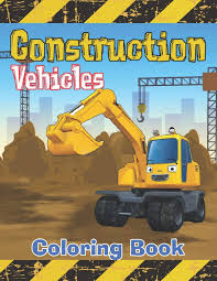 Print out and color in construction vehicles, biggest trucks, garbage trucks, bulldozers, excavators, logging, and drill bits, too! Construction Vehicles Coloring Book Diggers Dumpers Cranes Tractors Bulldozers And Excavators And Trucks For Boys And Kids Coloring Book For Boys Smypress 9781672272117 Amazon Com Books
