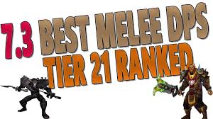 7 3 7 3 2 Best Melee Dps Class Top Dps Rankings Tier 21 Ranked 7 3 5 Melee Raid Tier List