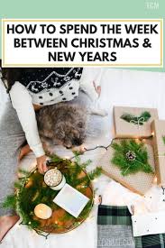 How To Spend The Week Between Christmas And New Years Christmas And New Year Newyear Holiday Staycation