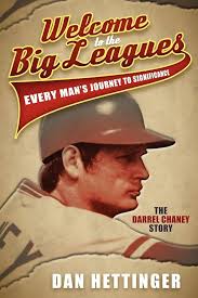 Buy Welcome to the Big Leagues: Every Man's Journey to Significance, The  Darrel Chaney Story Book Online at Low Prices in India