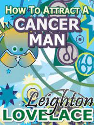 Cancer rising men tend most towards modesty and tend to be more the behind the scenes guy. Read How To Attract A Cancer Man The Astrology For Lovers Guide To Understanding Cancer Men Horoscope Compatibility Tips And Much More Online By Leighton Lovelace Books