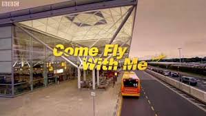 Come fly with me was written for frank sinatra, and was the title track of his 1958 album of the same name. Come Fly With Me 2010 Tv Series Wikipedia