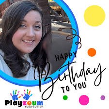 🎉🎂 Happy Birthday to Miss Abby! 🎂🎉 Today we're celebrating the  incredible Abby—one of the kind, creative hearts behind our Playzeum  programming! Abby grew up right here in the Yuba-Sutter area and