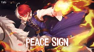 Nightcore Peace Sign English Cover Lyrics Youtube An english music song dub cover of peace sign, the second opening (op2) for (boku no) my hero academia by nathan sharp (natewantstobattle)download/stream. nightcore peace sign english cover lyrics