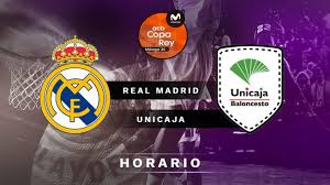 Pasó de todo en un último minuto frenético, pura copa. Unicaja Real Madrid Horario Y Donde Ver Online La Final De La Copa Del Rey De Baloncesto Hoy Por Tv En Directo
