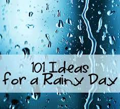 On a weekday afternoon b. 101 Rainy Day Activities For Children Rainy Day Activities Rainy Day Fun Business For Kids