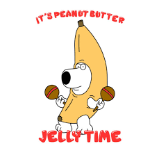 Brian Griffin Peanut Butter Jelly Time Family Guy Brian Family Guy Family Guy Tv Peanut Butter Jelly Time