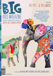Big Kids Magazine Art For Kids And Grown Ups Magazines For Kids Art Books For Kids Art For Kids