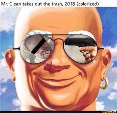 Mr Clean Takes Out The Trash 2018 Colorized