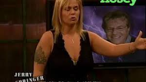 Nosey is the free tv video app with full episodes of the best of maury povich, jerry springer, steve wilkos, sally jessy raphael, blind date, joan rivers. Watch Jerry Springer On Nosey Youtube