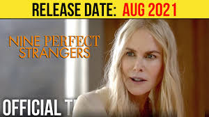 What is nine perfect strangers about?. Nine Perfect Strangers Official Trailer Aug 2021 Nicole Kidman Drama Movie Hd Youtube