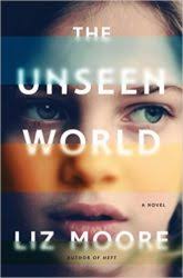 All Book Marks reviews for The Unseen World by Liz Moore Book Marks
