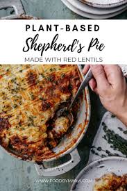 The Best Vegan Shepherd S Pie Recipe Foodbymaria Recipes Recipe Shepherds Pie Vegan Shepherds Pie Recipes