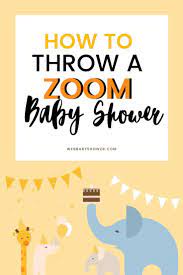 How To Throw A Zoom Baby Shower Ideas To Make It Special Virtual Baby Shower Invitation Baby Shower Invitation Wording Work Baby Showers