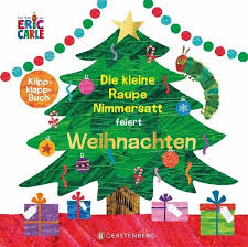 Geburtstag der kleinen raupe nimmersatt mit einer großen party gefeiert und vorher in gruppen vorbereitet: Eric Carle Die Kleine Raupe Nimmersatt Feiert Weihnachten Kinderbuch Couch De